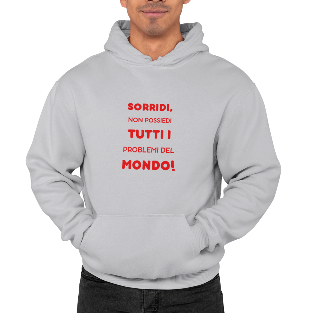 Felpa con Cappuccio Uomo "Sorridi non possiedi tutti i problemi"