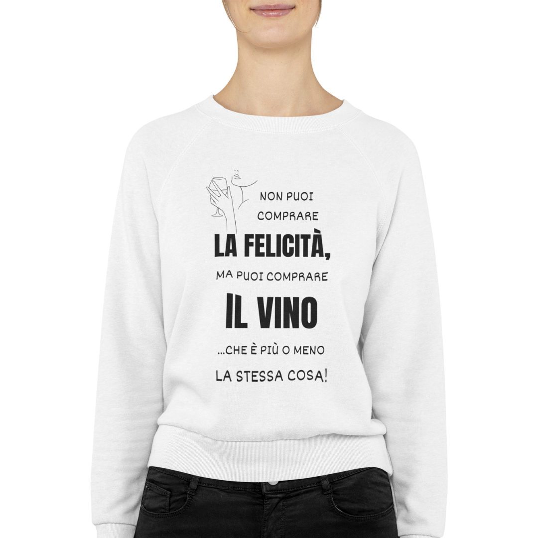 Felpa Girocollo Donna "Non puoi comprare la felicità"