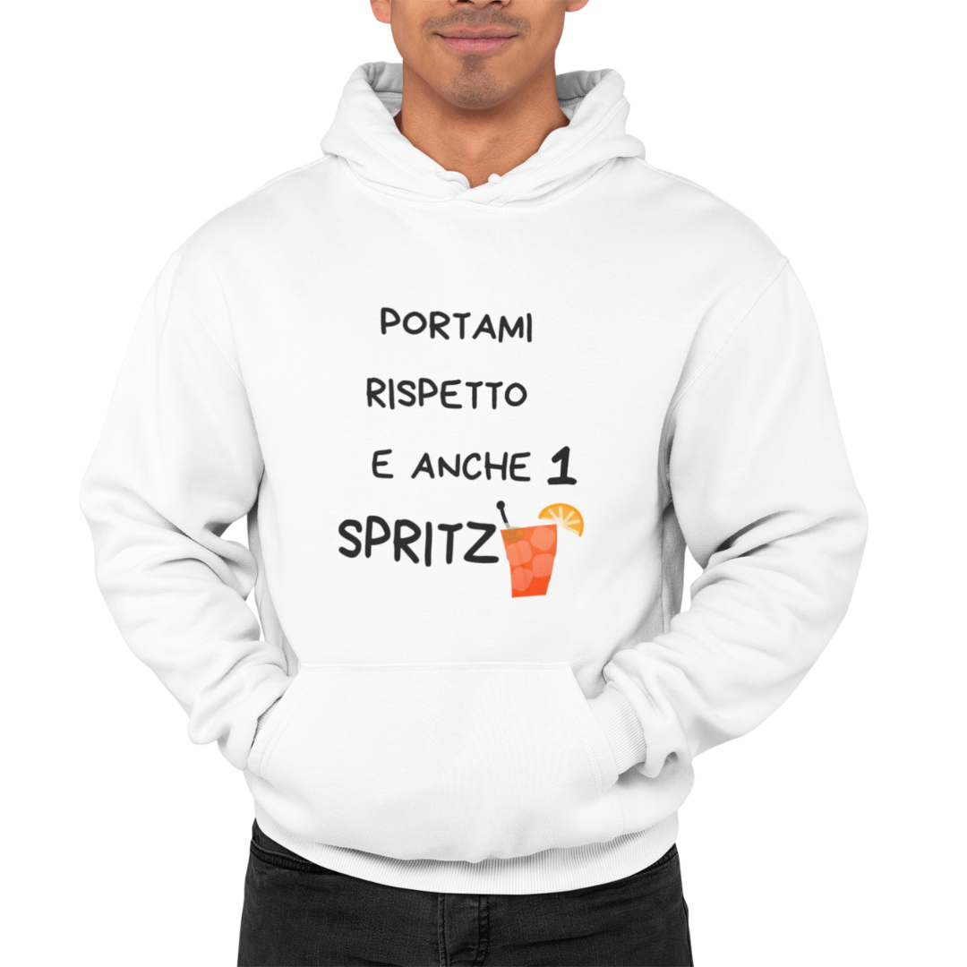 Felpa con Cappuccio Uomo "Portami rispetto e anche 1 spritz"