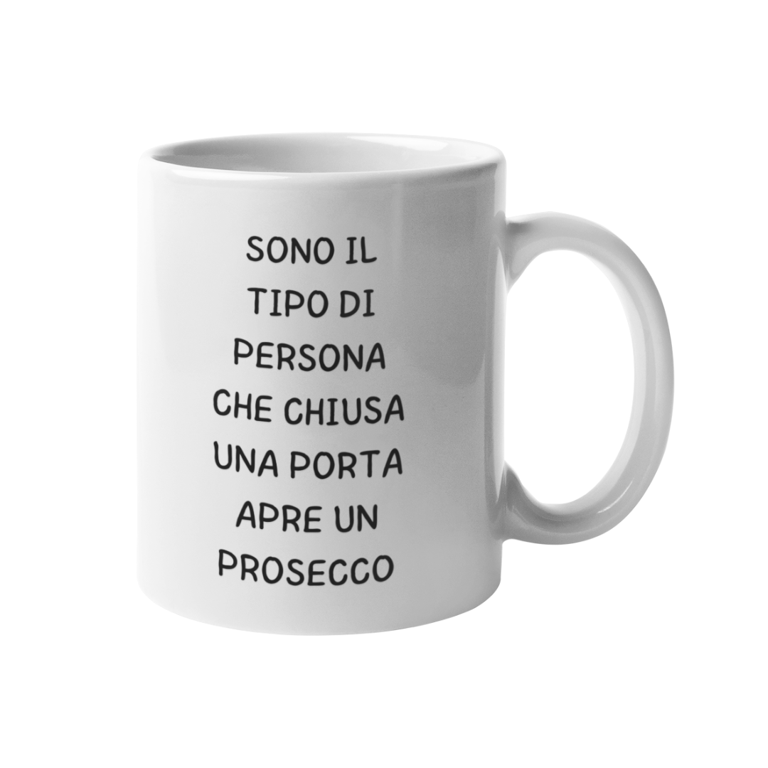 Tazza "Sono il tipo di persona che chiusa una porta"