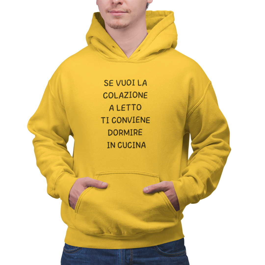 Felpa con Cappuccio Uomo "Se vuoi la colazione a letto"