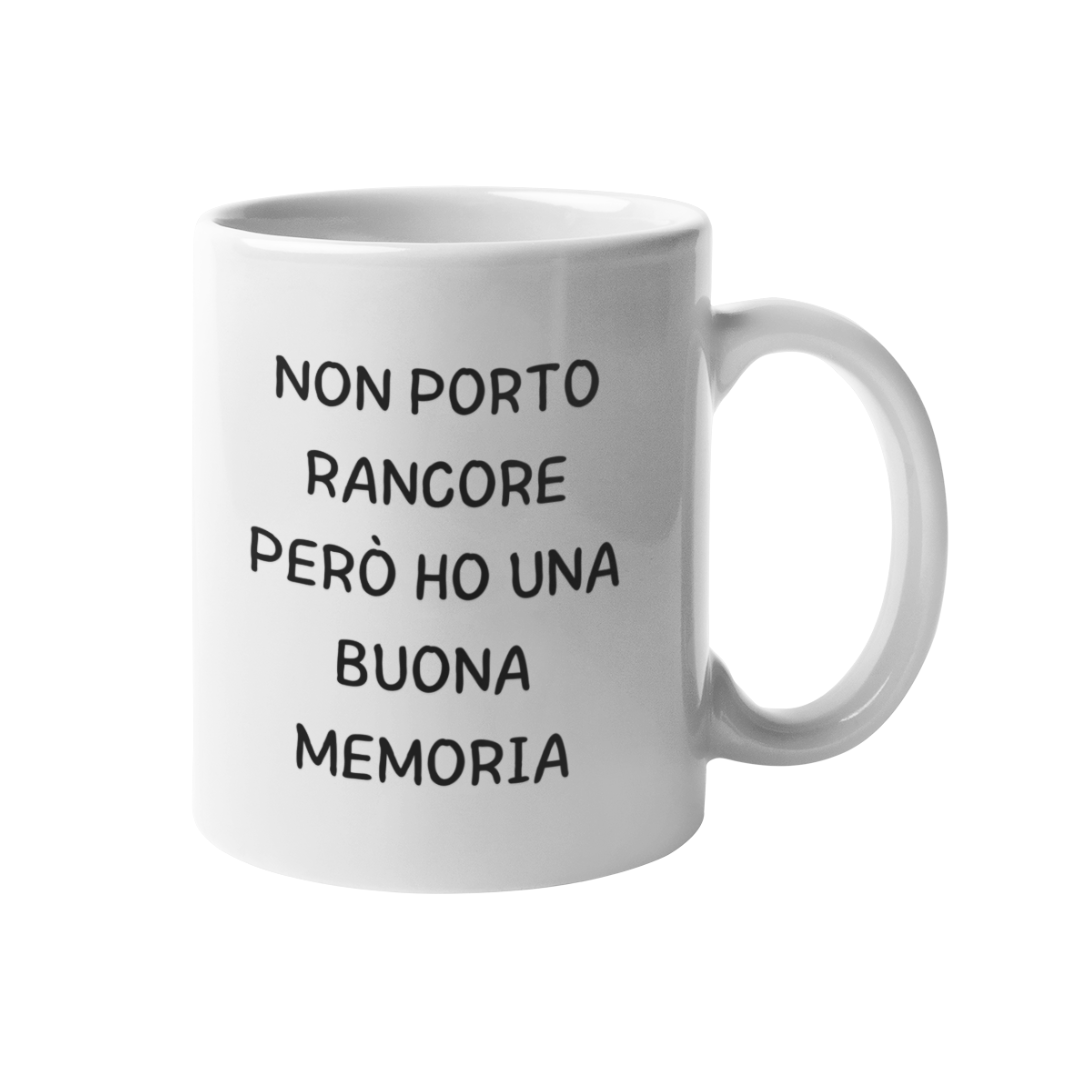 Tazza "Non porto rancore però"