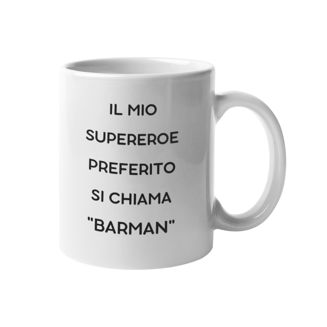 Tazza "Il mio supereroe preferito si chiama barman"