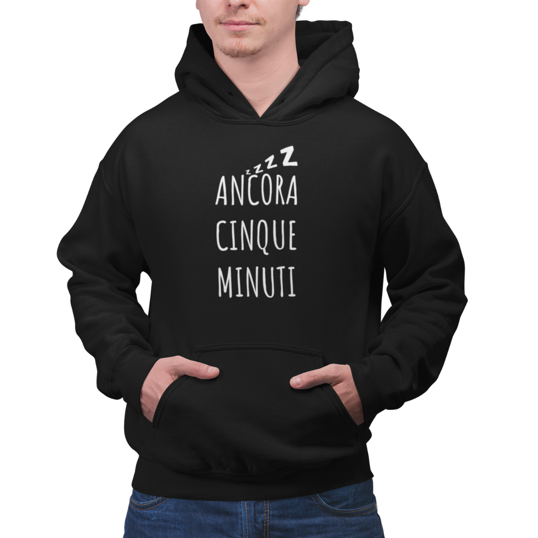 Felpa con Cappuccio Uomo "Ancora cinque minuti"