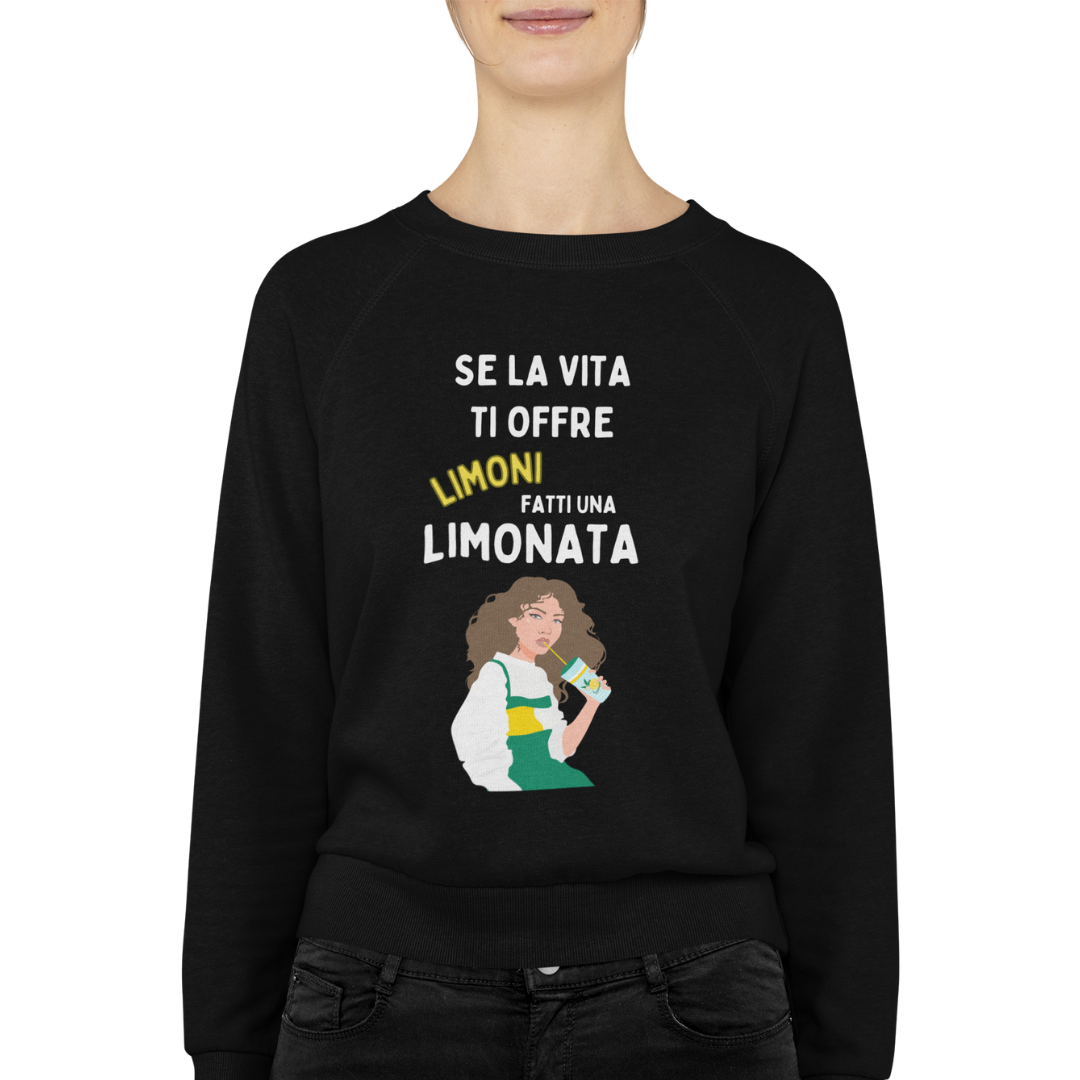 Felpa Girocollo Donna "Se la vita ti offre limoni"