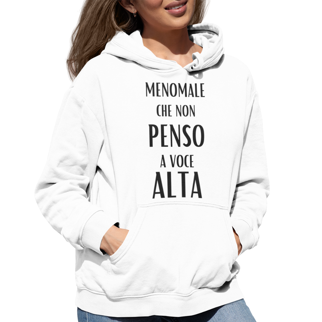 Felpa con Cappuccio "Meno male che non penso a voce alta"