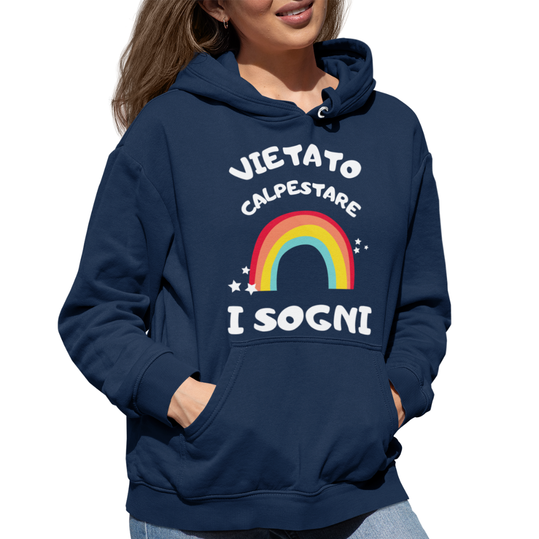 Felpa con Cappuccio "Vietato calpestare i sogni"