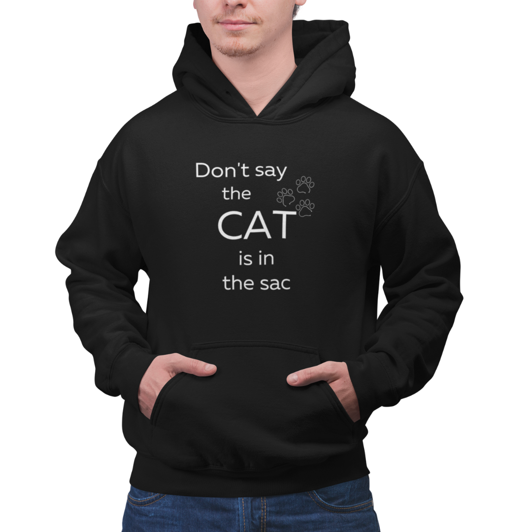 Felpa con Cappuccio Uomo "Don't say the cat is in the sac"