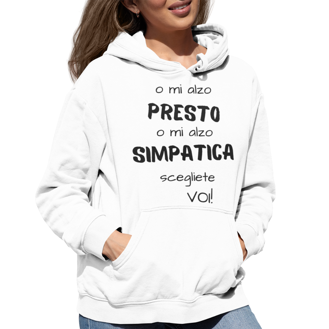 Felpa con Cappuccio "O mi alzo presto"