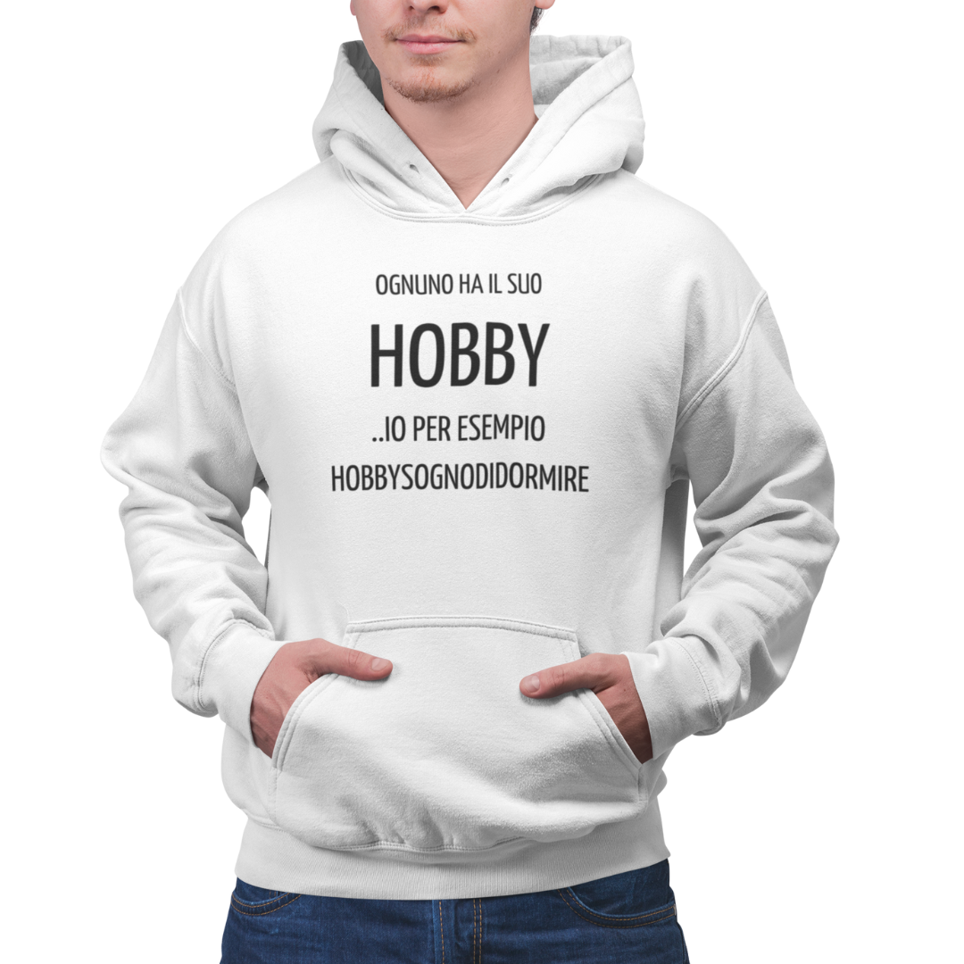 Felpa con Cappuccio Uomo "Ognuno ha il suo hobby"