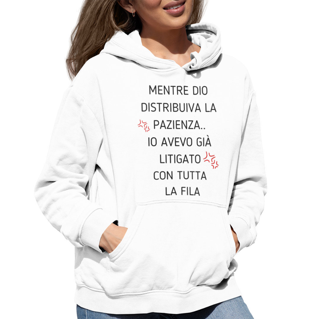 Felpa con Cappuccio "Mentre Dio distribuiva la pazienza"