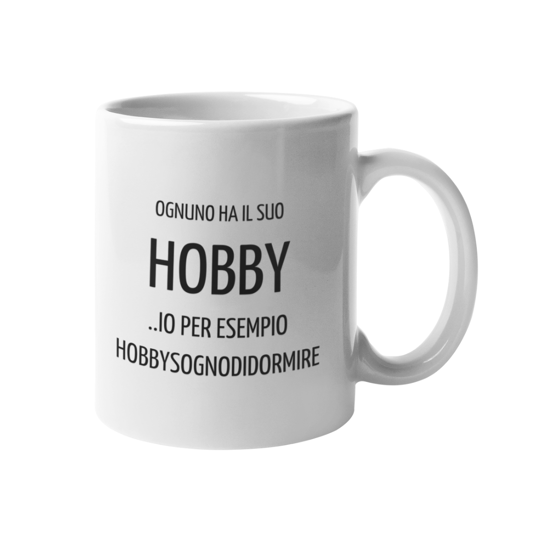 Tazza "Ognuno ha il suo hobby"