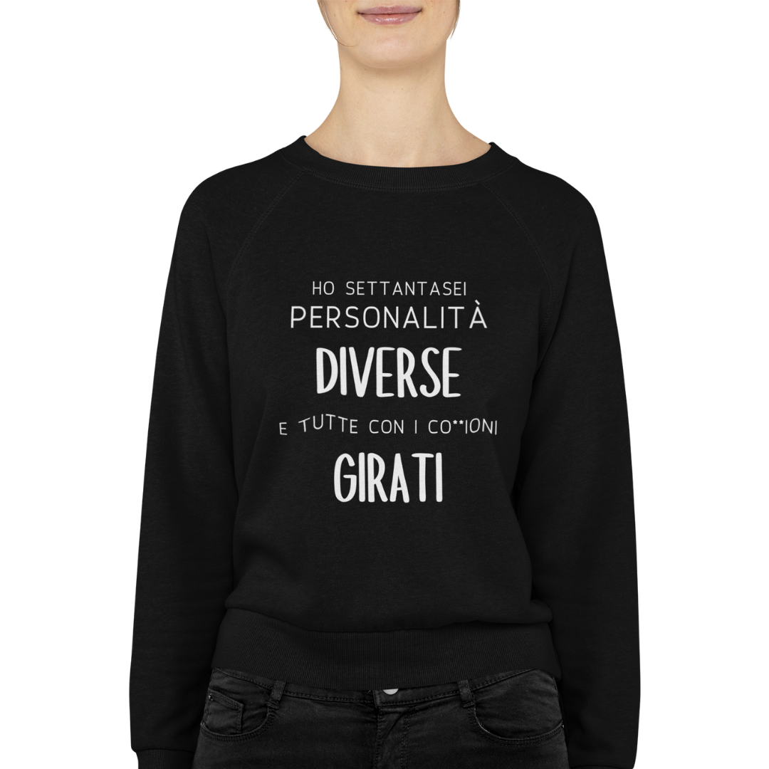 Felpa Girocollo Donna "Ho settantasei personalità diverse"