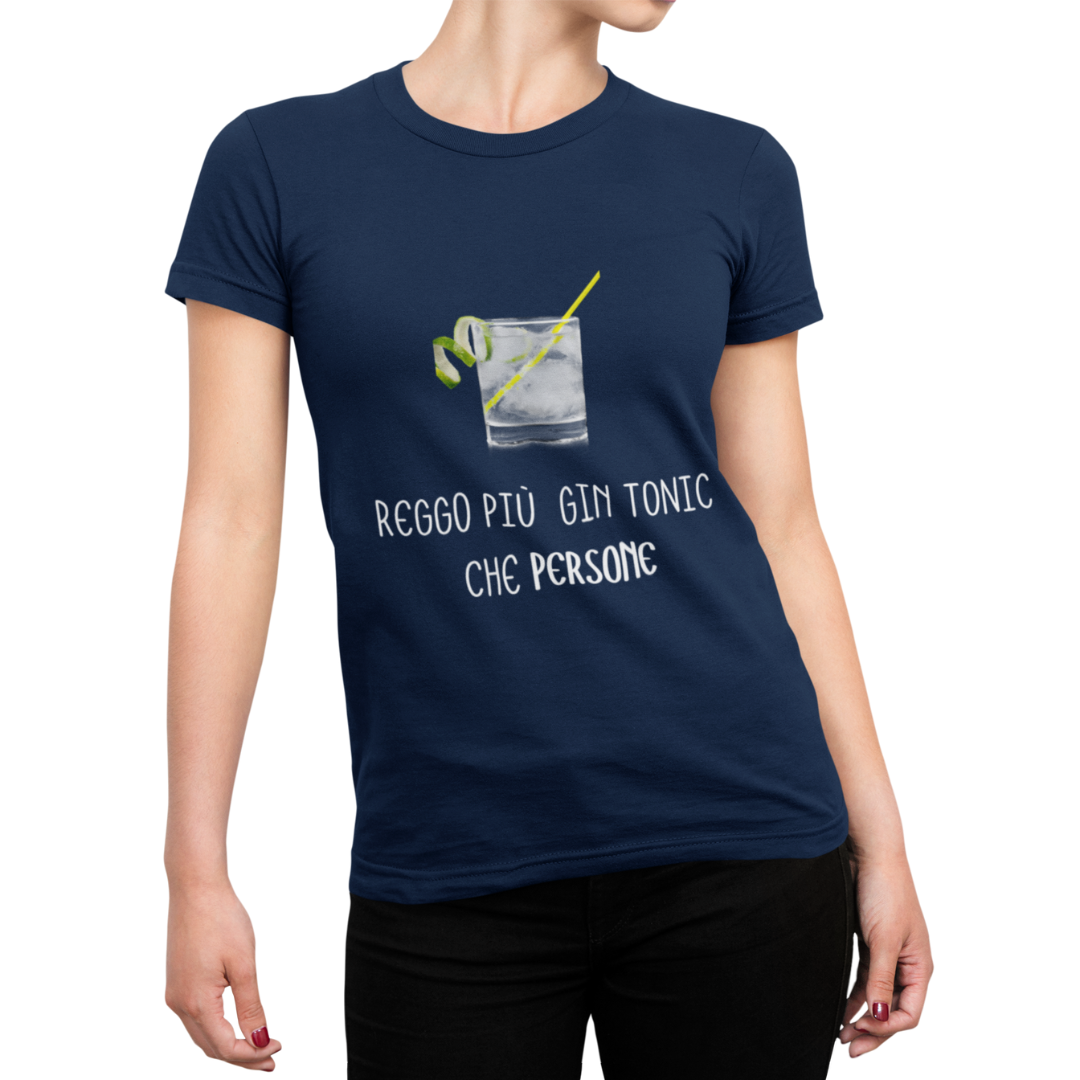 Maglietta Donna "Reggo più gin tonic che persone"