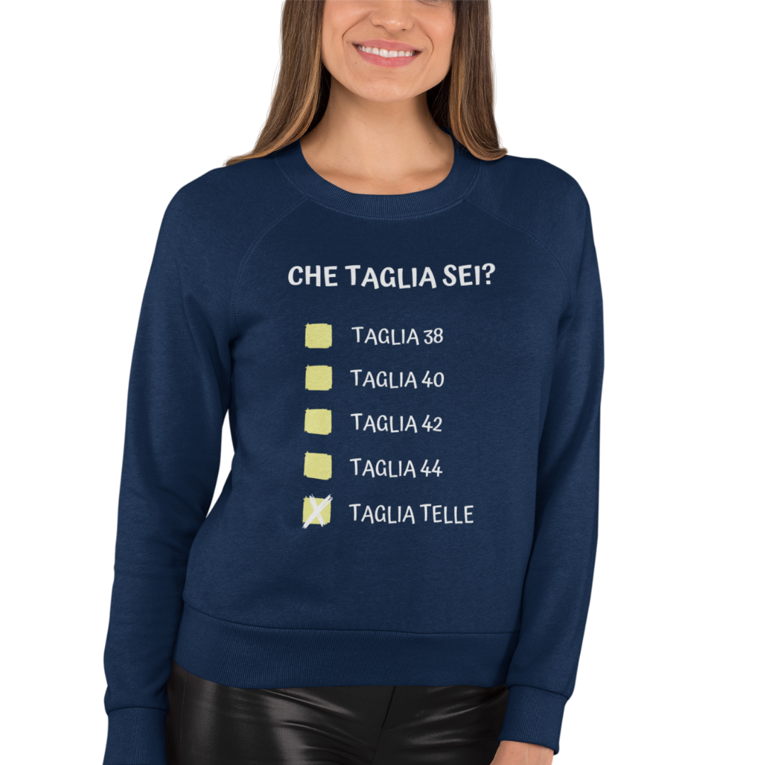 Felpa Girocollo Donna "Che taglia sei?"