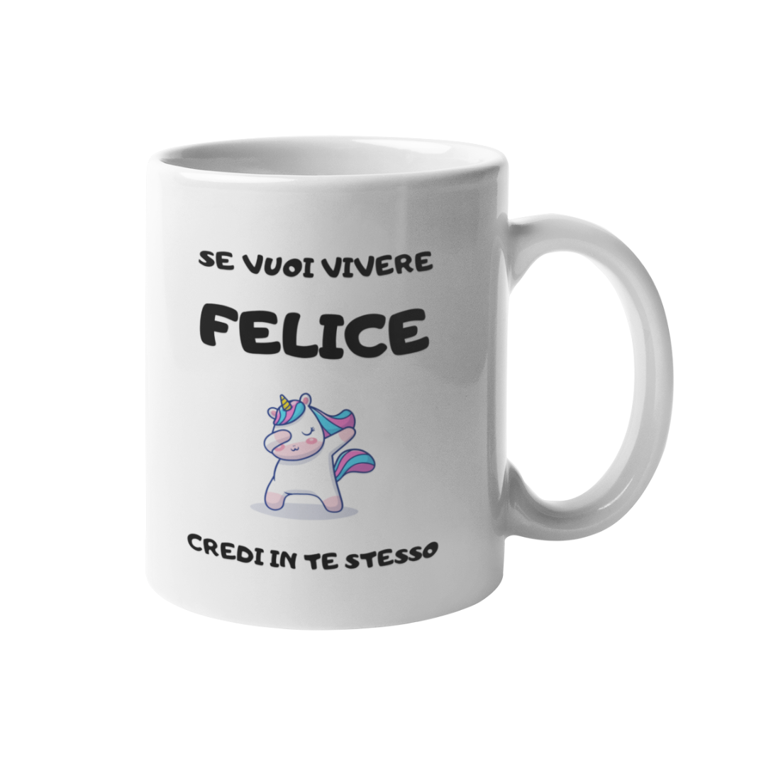 Tazza "Se vuoi vivere felice"