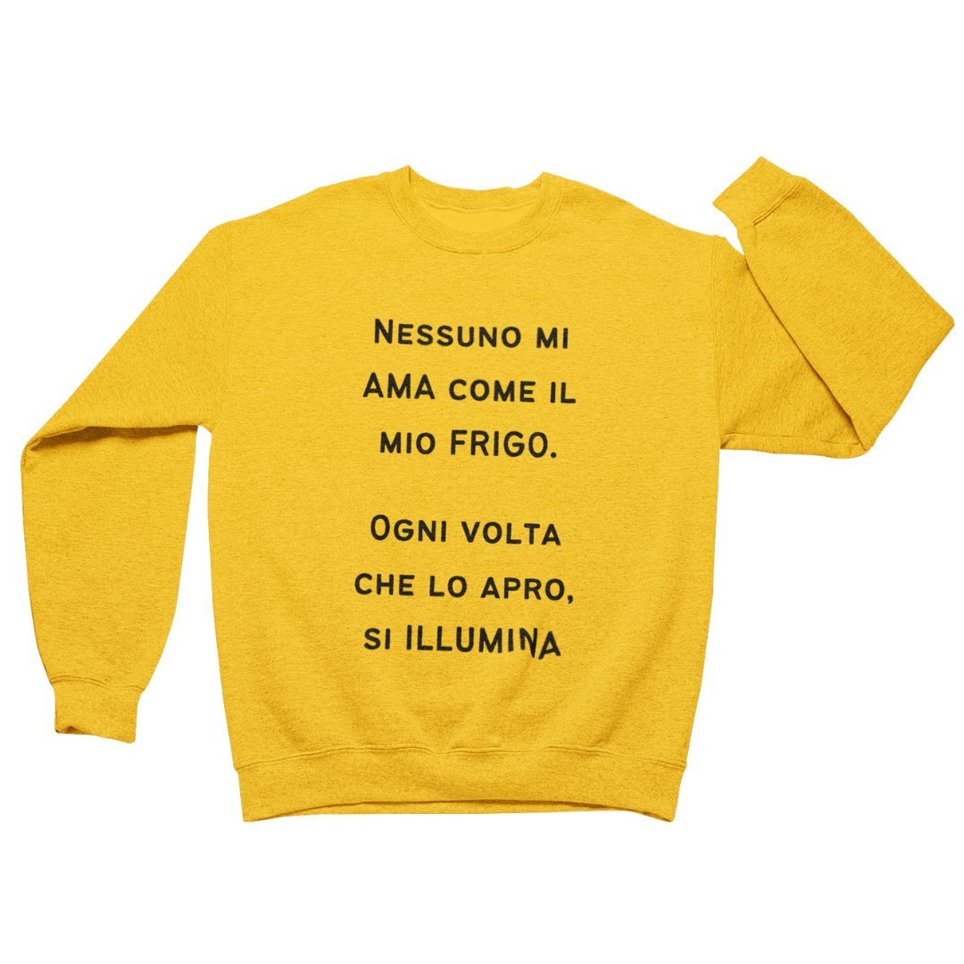 Felpa Girocollo Uomo "Nessuno mi ama come il mio frigo"