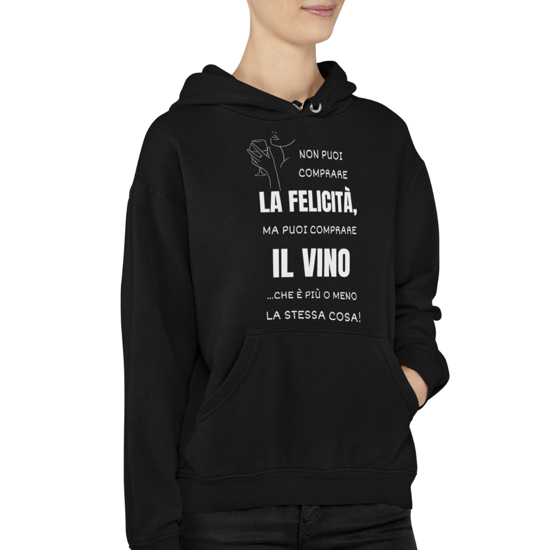 Felpa con Cappuccio "Non puoi comprare la felicità"