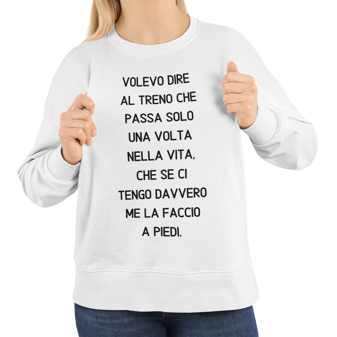 Felpa Girocollo Donna "Volevo dire al treno che passa"