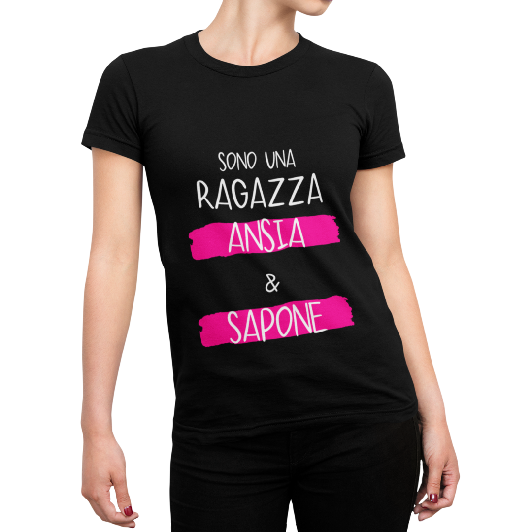 Maglietta Donna "Sono una ragazza ansia e sapone"