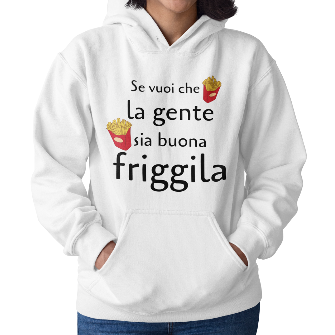 Felpa con Cappuccio Donna "Se vuoi che la gente sia buona"