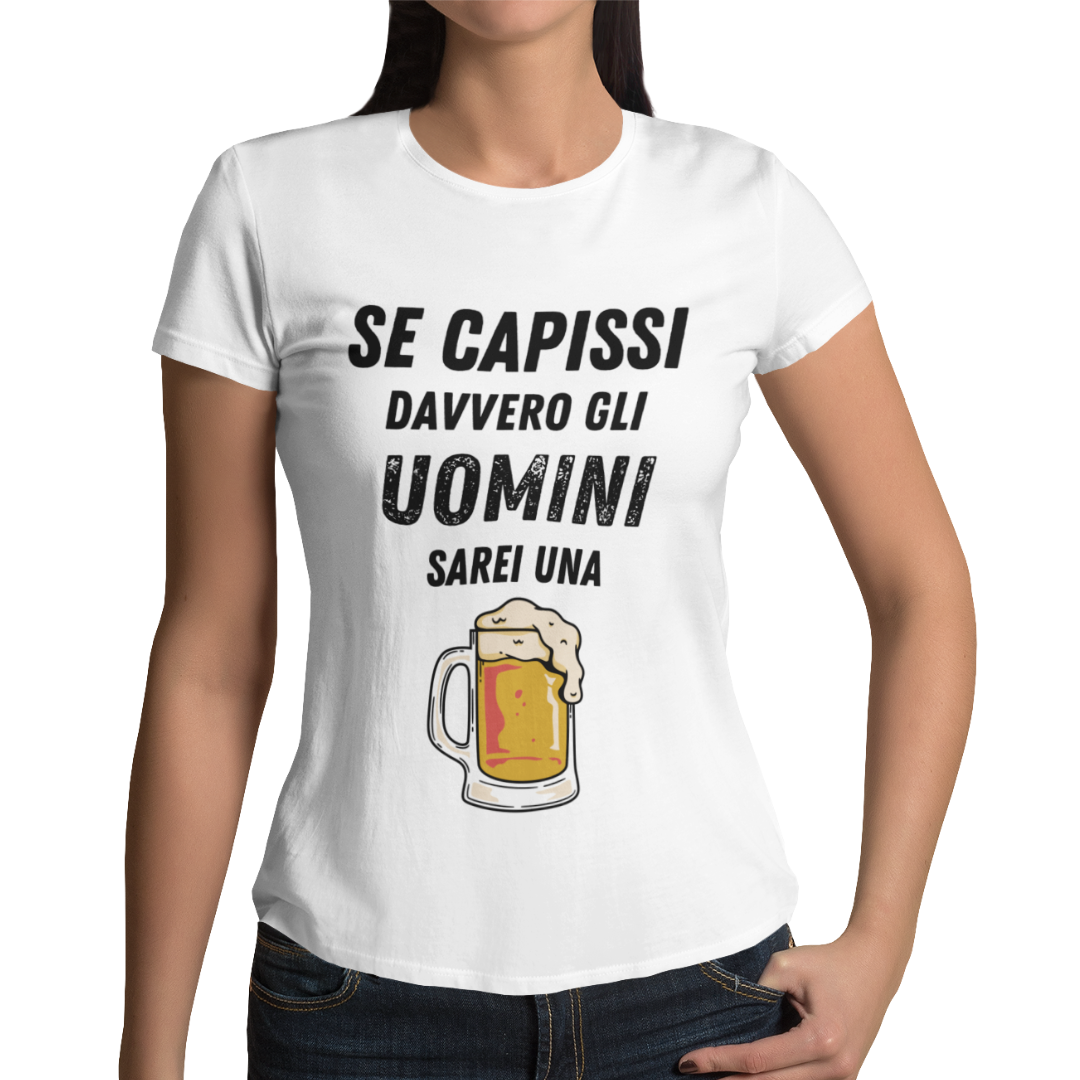 Maglietta Donna "Se capissi davvero gli uomini"
