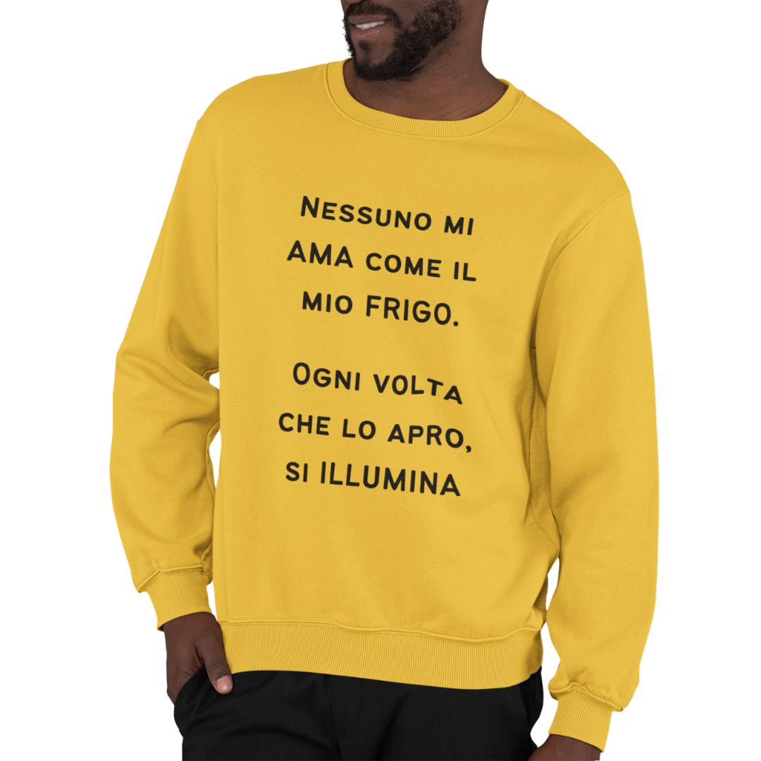Felpa Girocollo Uomo "Nessuno mi ama come il mio frigo"