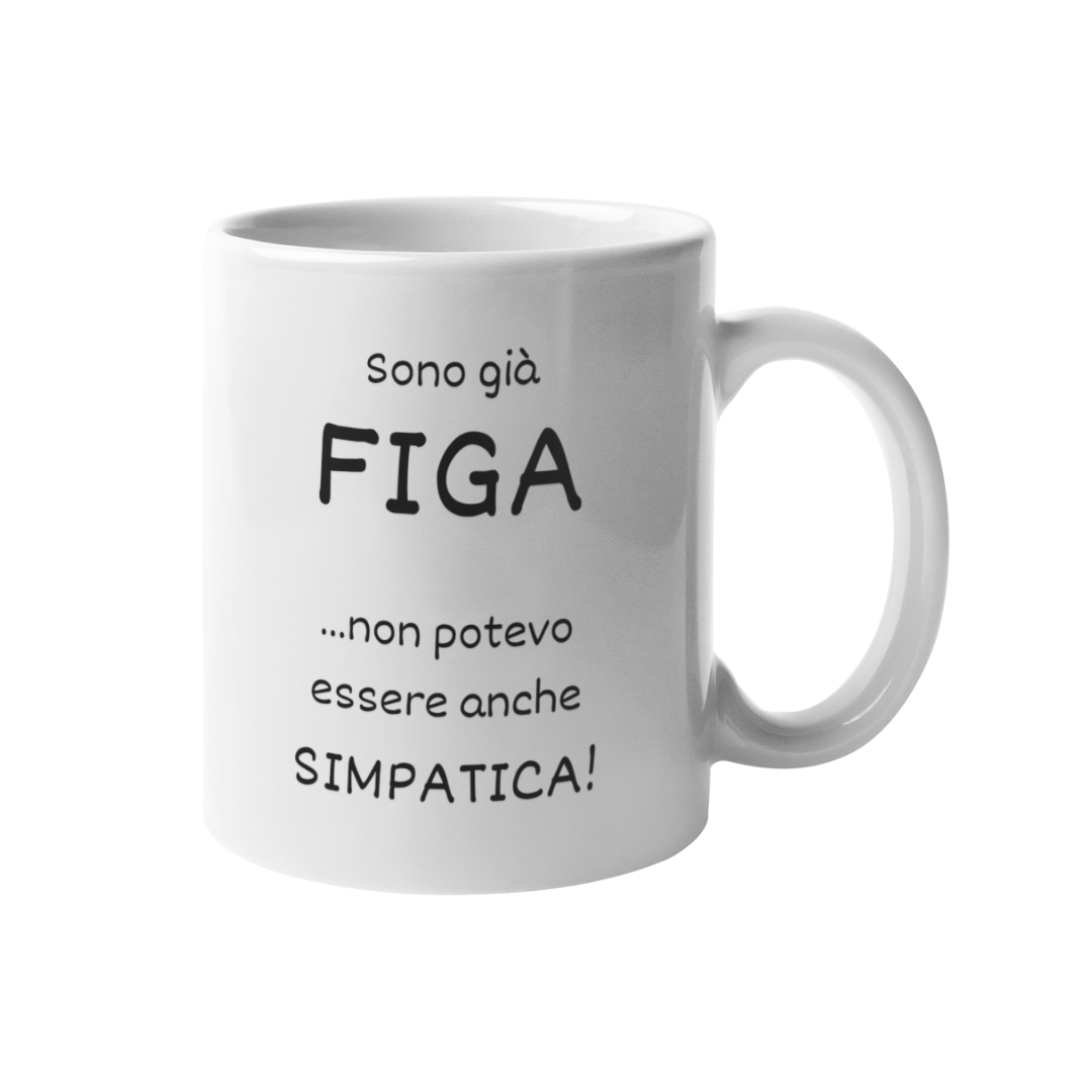 Tazza "Sono già figa.."