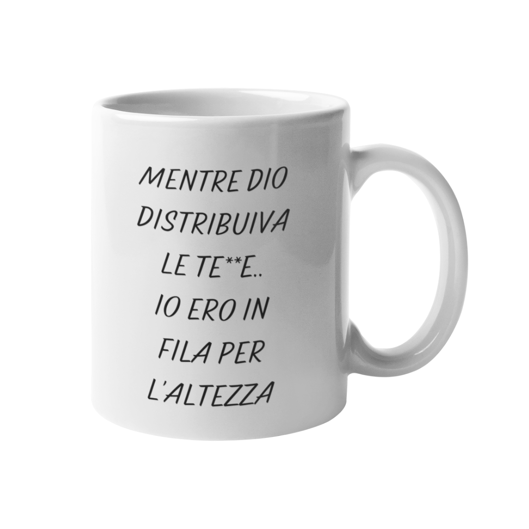 Tazza "Mentre Dio distribuiva le te**e"