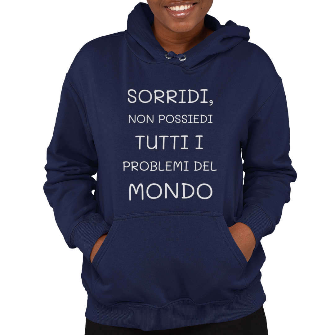 Felpa con Cappuccio Donna "Sorridi, non possiedi tutti i problemi"