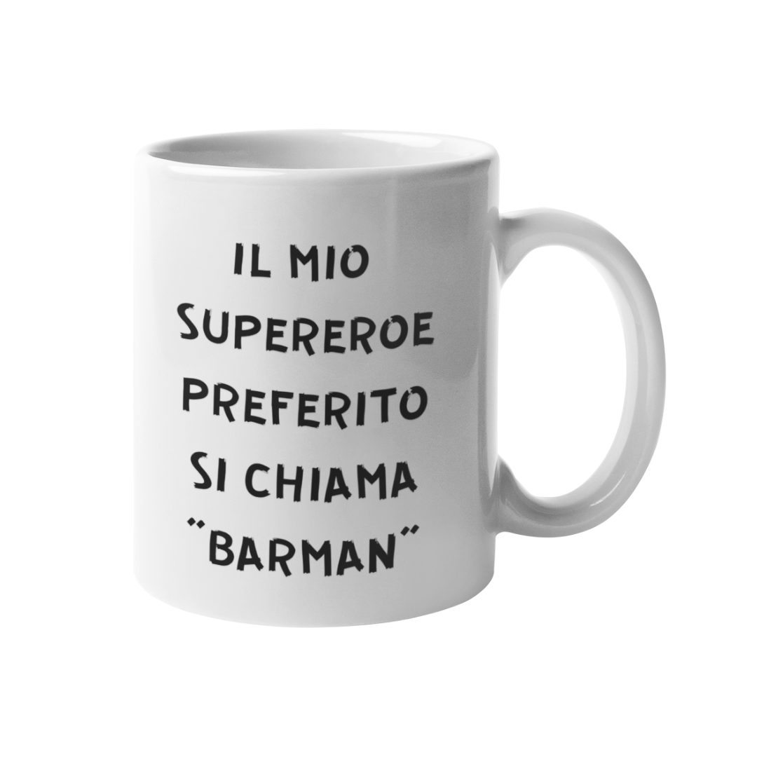 Tazza "Il mio supereroe preferito si chiama barman"