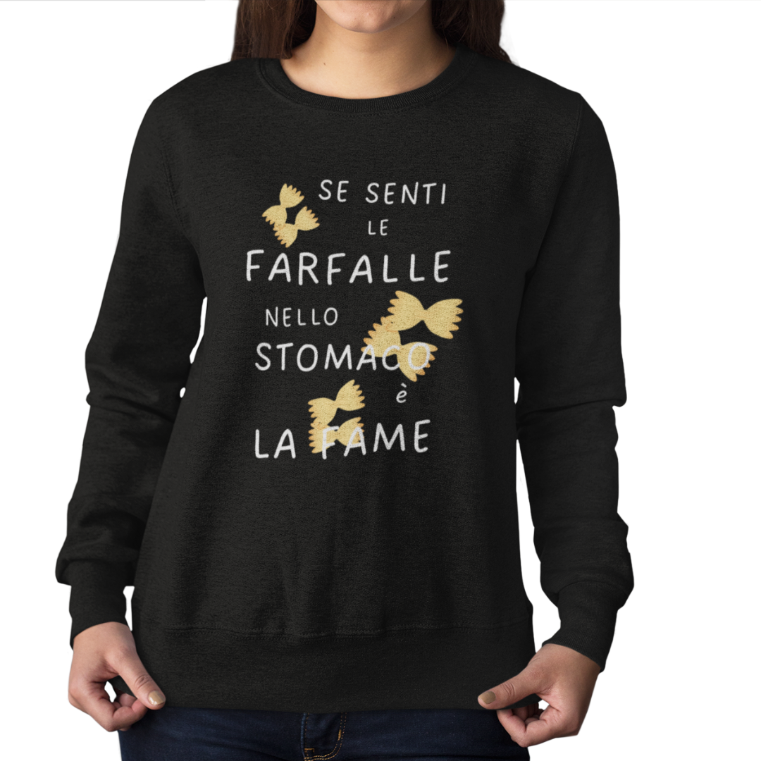 Felpa Girocollo Donna "Se senti le farfalle nello stomaco"