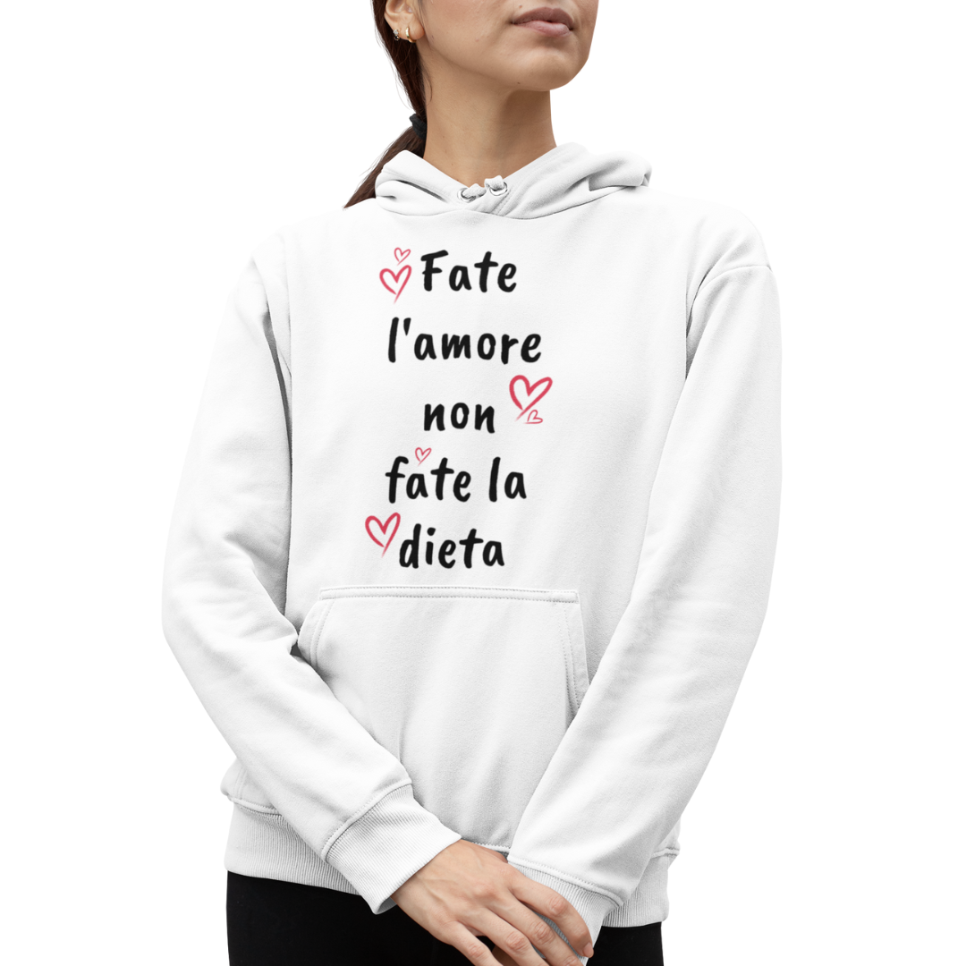 Felpa con Cappuccio Donna "Fate l'amore non fate la dieta"
