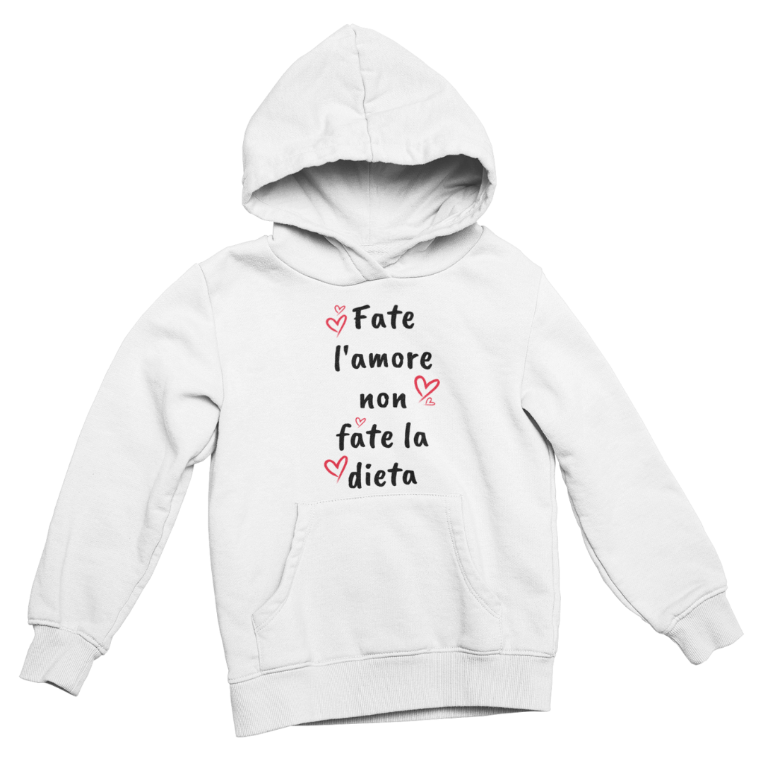 Felpa con Cappuccio Donna "Fate l'amore non fate la dieta"
