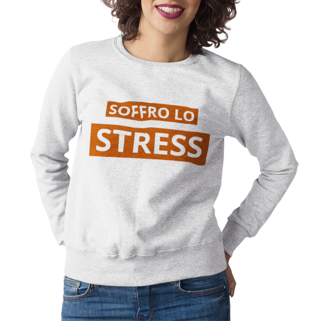 Felpa Girocollo Donna "Soffro lo stress"