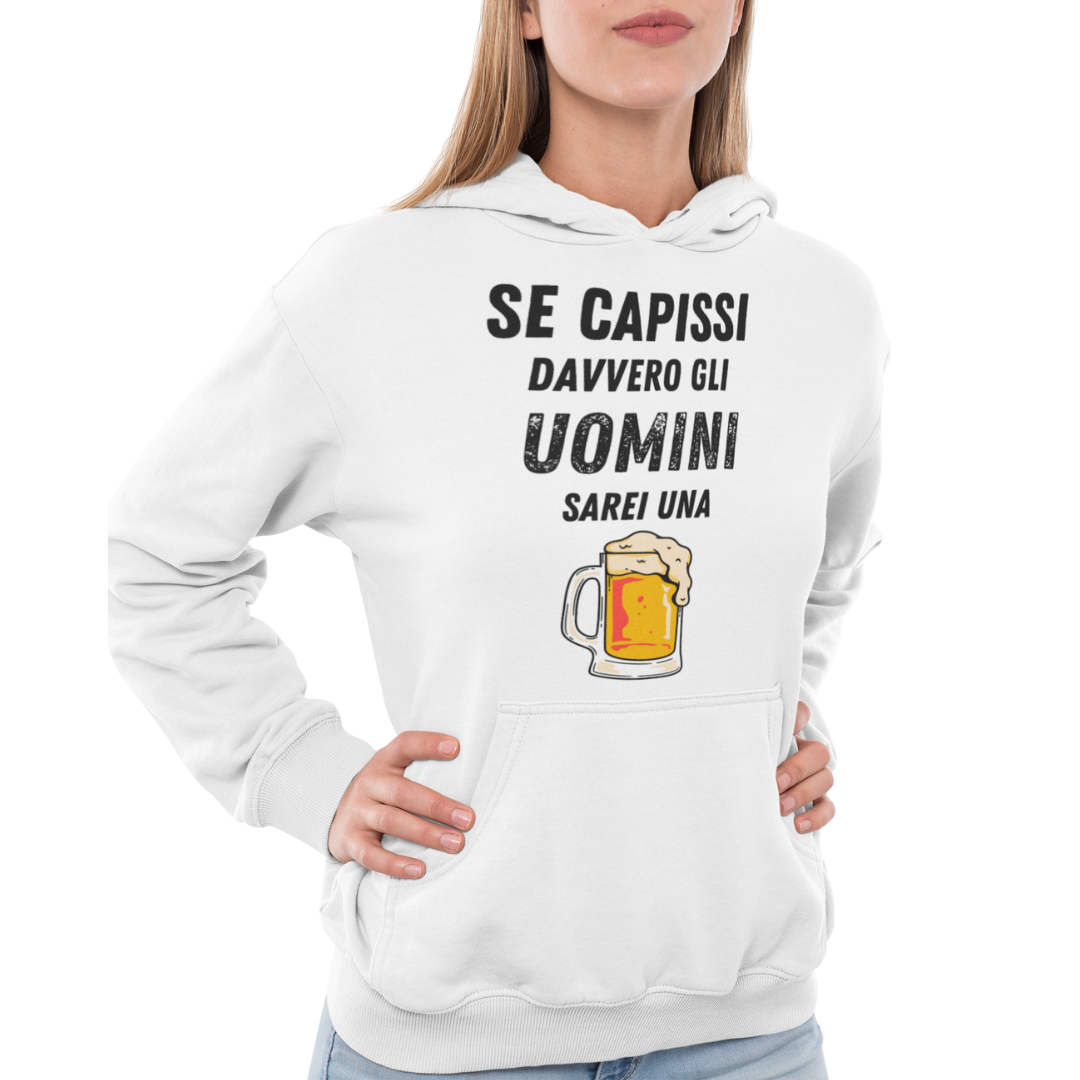 Felpa con Cappuccio Donna "Se capissi davvero gli uomini"