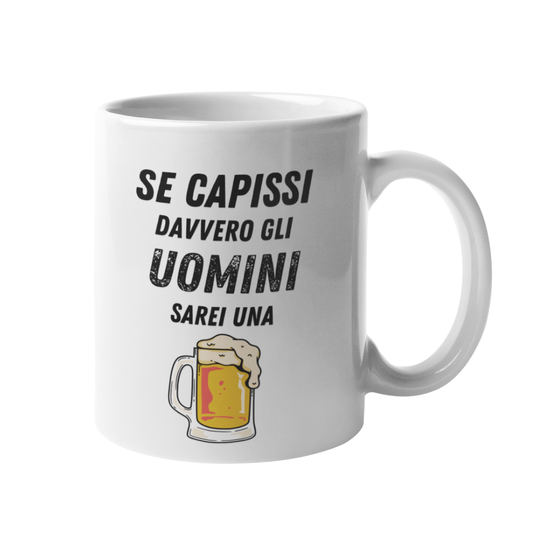 Tazza "Se capissi davvero gli uomini"