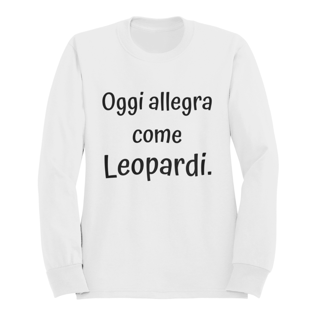Felpa Girocollo Donna "Oggi allegra come Leopardi."