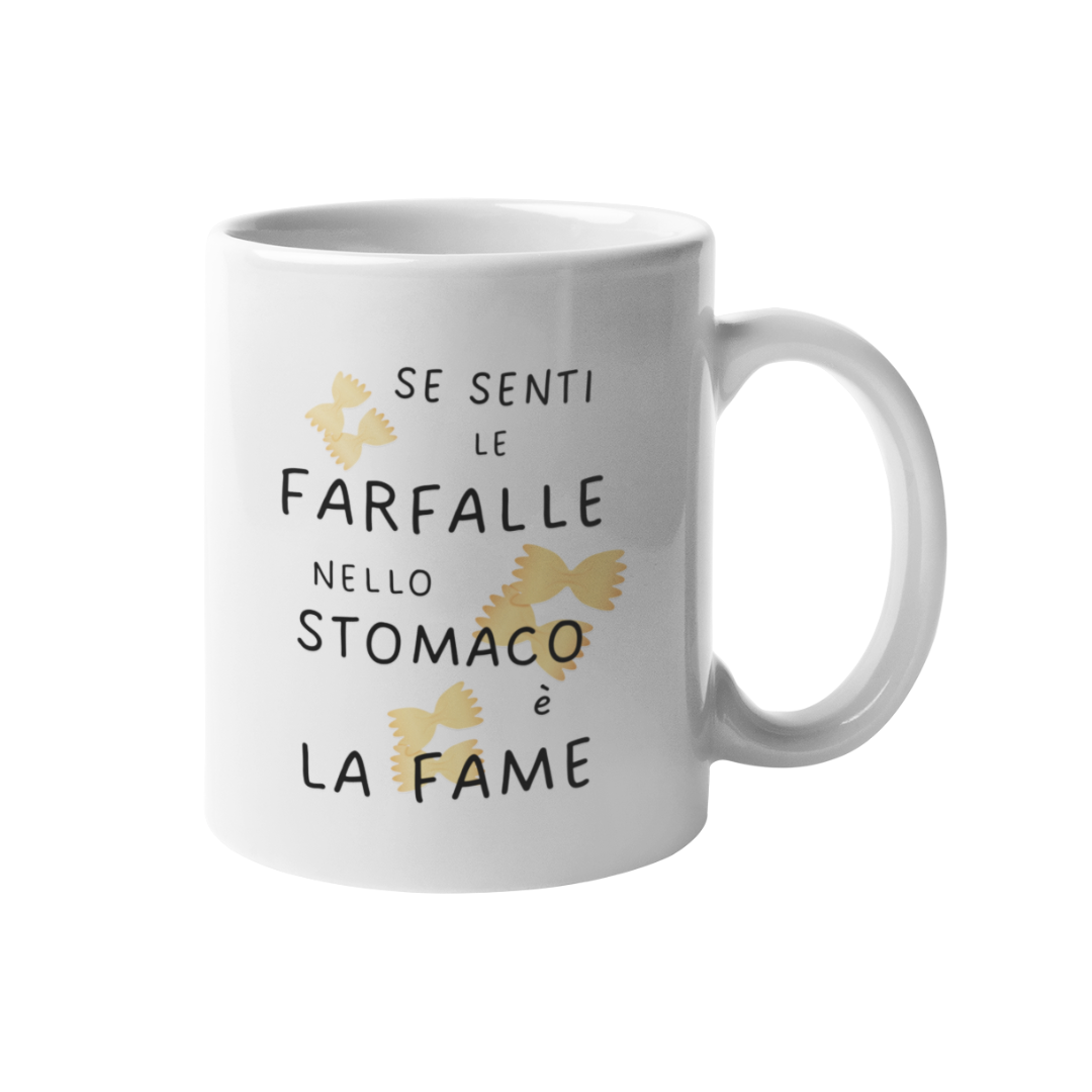 Tazza "Se senti le farfalle nello stomaco"
