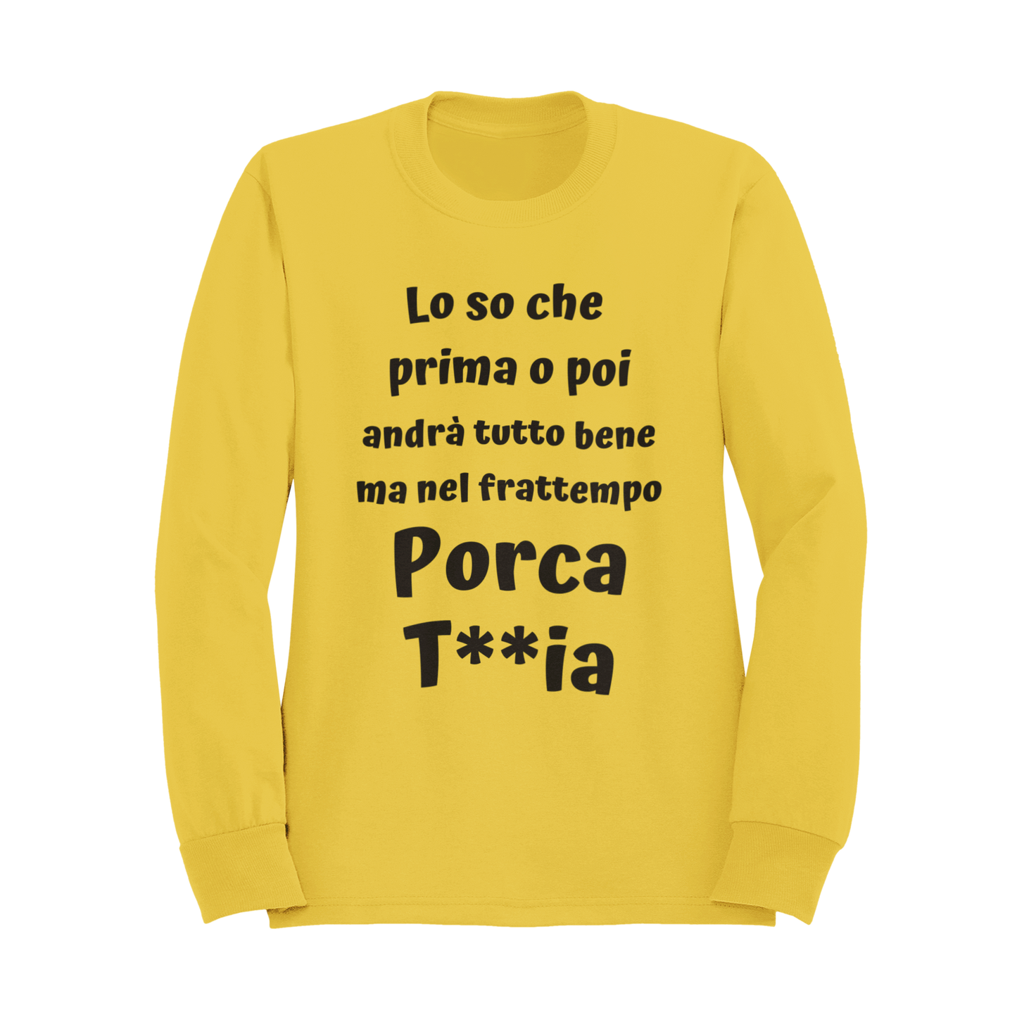 Felpa Girocollo Donna "Lo so che prima o poi andrà tutto bene"