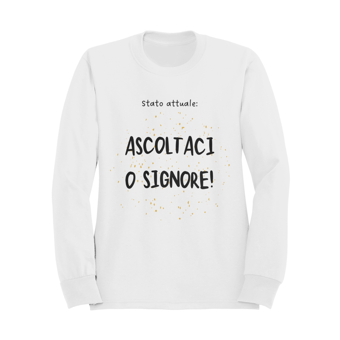 Felpa Girocollo Donna "Stato attuale: AIUTACI O SIGNORE!"