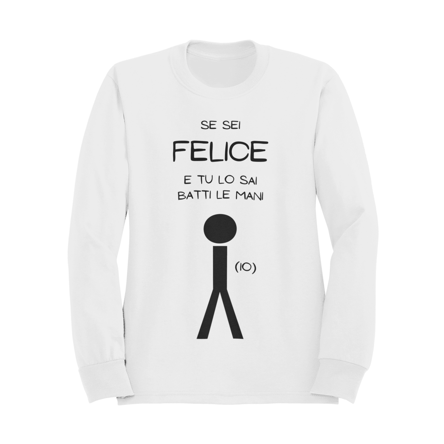 Felpa Girocollo Donna "Se sei felice e tu lo sai"