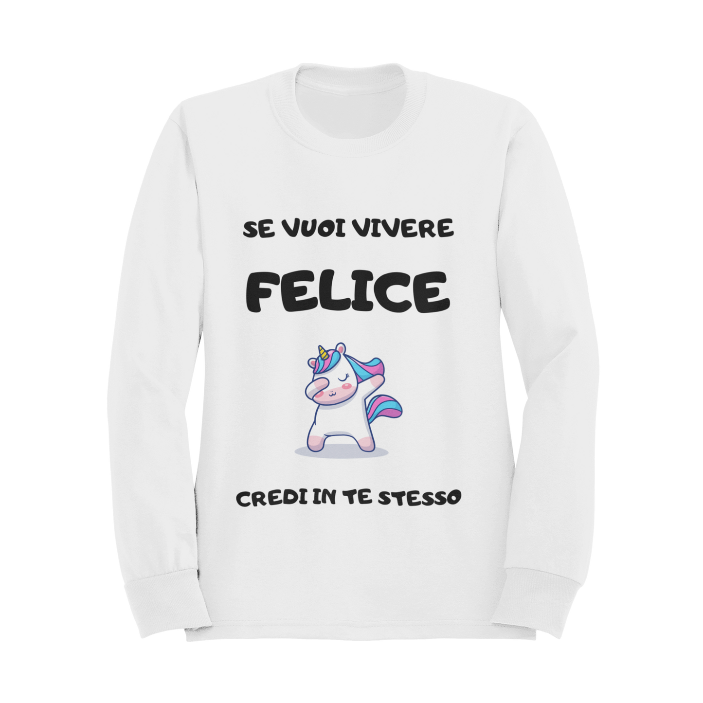 Felpa Girocollo Donna "Se vuoi vivere felice"
