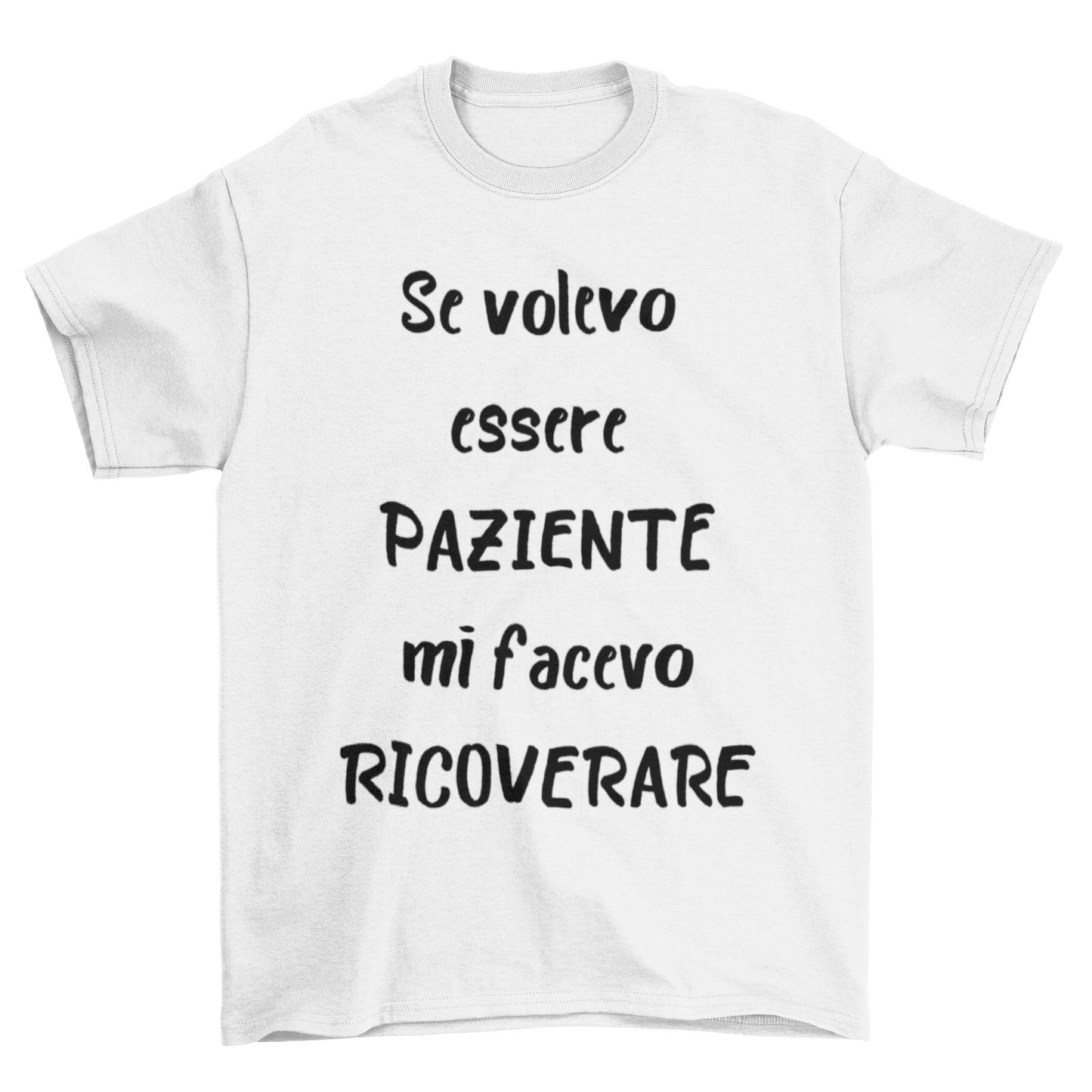 Maglietta Uomo "Se volevo essere paziente"