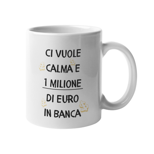 Tazza "Ci vuole calma e 1 milione di euro in banca"