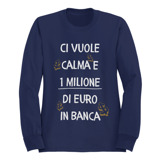 Felpa Girocollo Donna "Ci vuole calma e 1 milione"