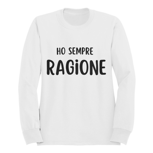 Felpa Girocollo Donna "Ho sempre ragione"