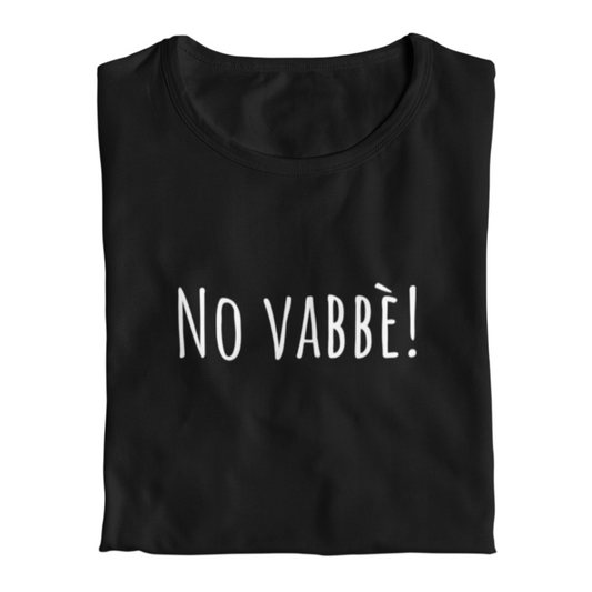 Maglietta Donna "No vabbè!"