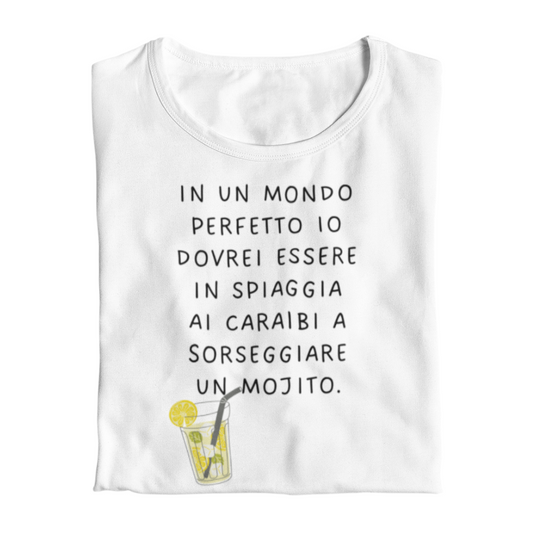 Maglietta Donna "In un mondo perfetto..."
