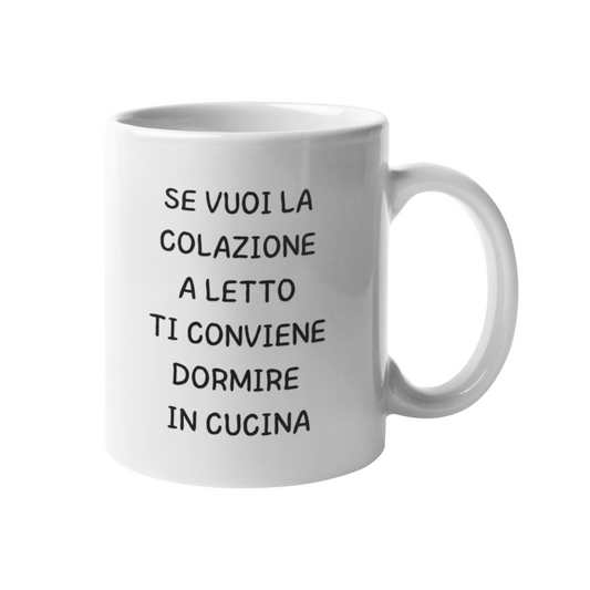Tazza "Se vuoi la colazione a letto"